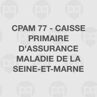 CPAM 77 - Caisse primaire d'assurance maladie de la Seine-et-Marne