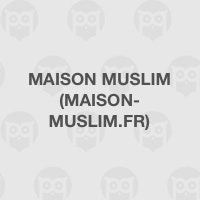 Maison Muslim (maison-muslim.fr)