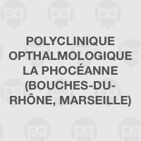 Polyclinique Opthalmologique La Phocéanne (Bouches-du-Rhône, Marseille)